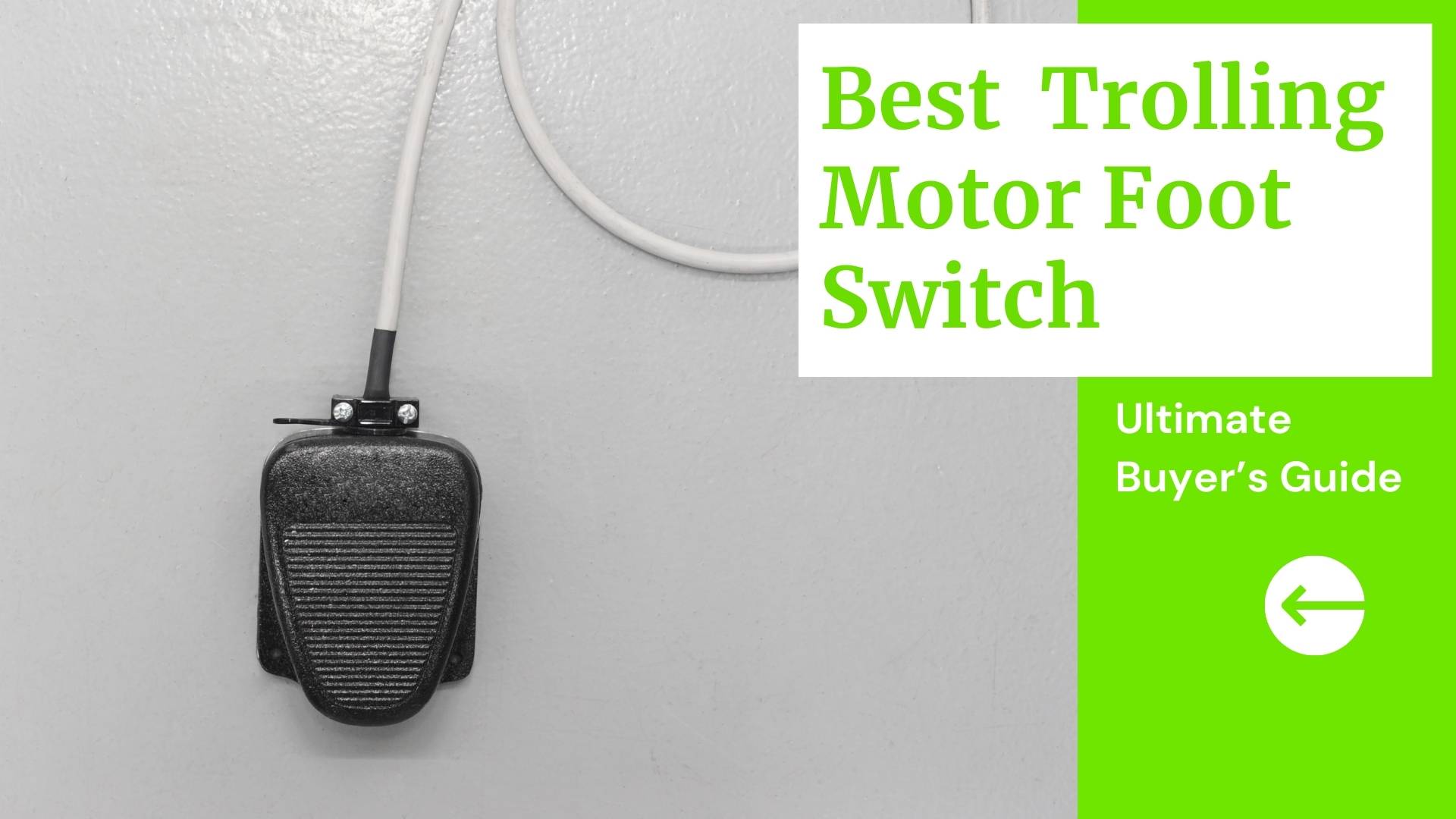 5 Best Trolling Motor Foot Switch (2022) Besttrollingmotor